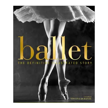 Ballet: The Definitive Illustrated Story 外文書